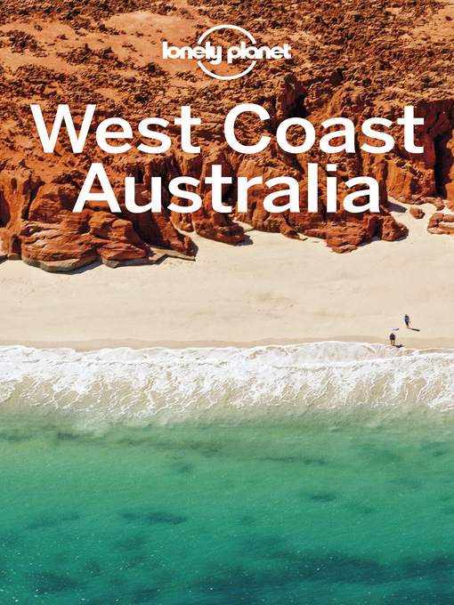 Title details for Lonely Planet West Coast Australia by Charles Rawlings-Way - Available